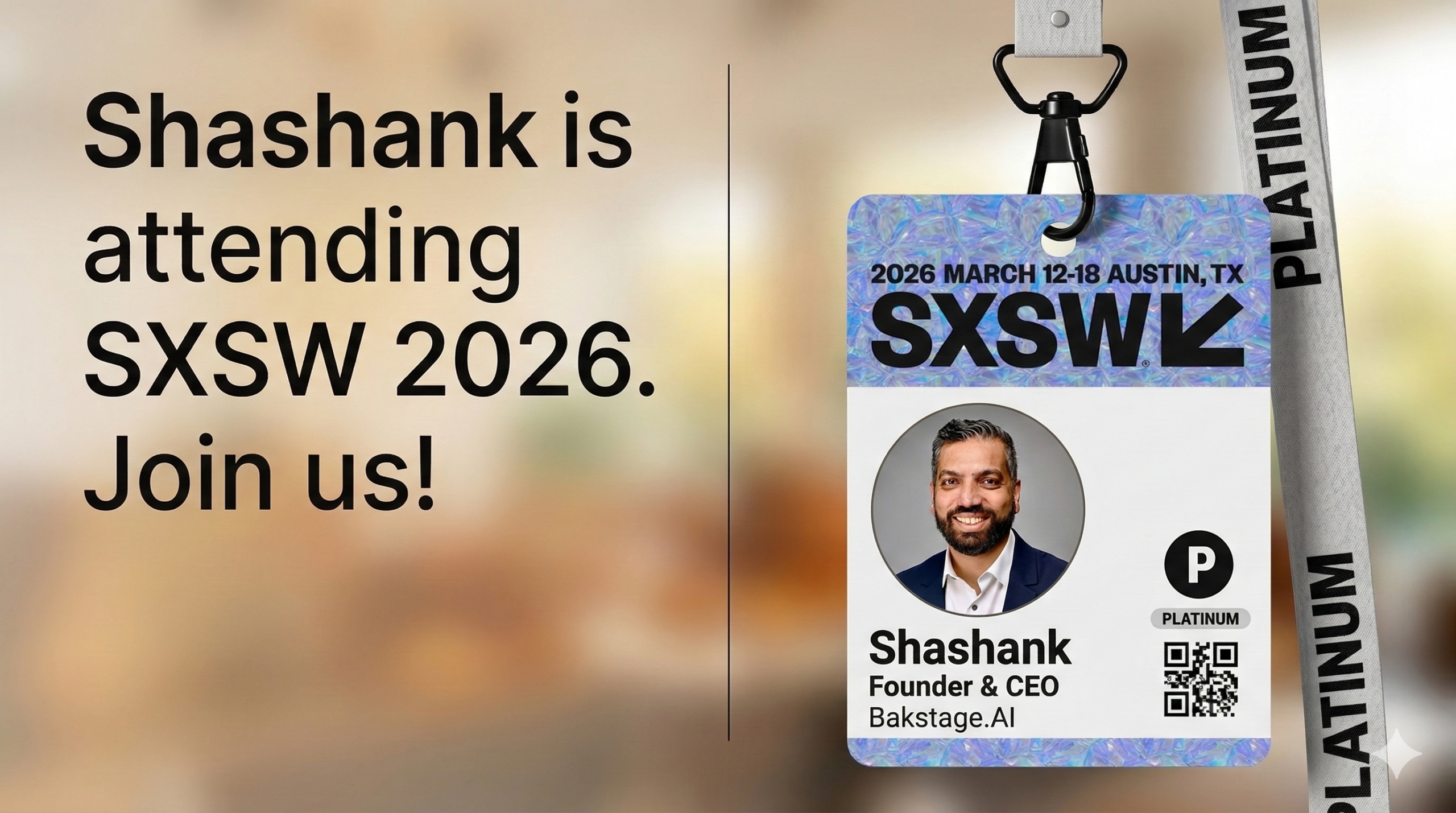 Shashank is attending SXSW 2026